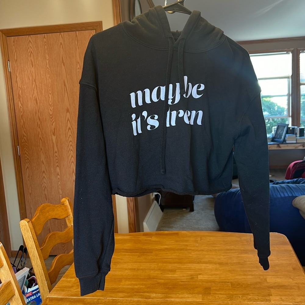 Maybe it’s tren crop hoodie